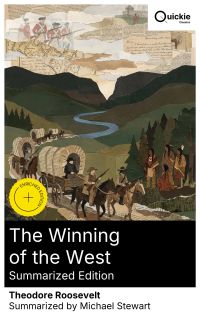 The Winning of the West (Summarized Edition)