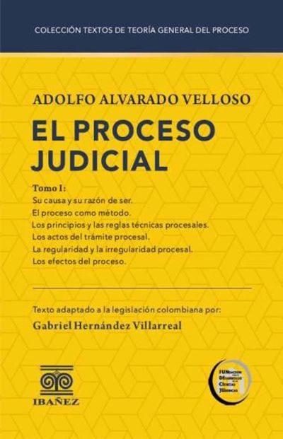 El proceso judicial. Tomo I