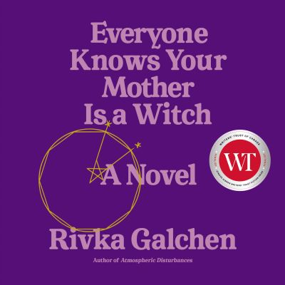 Everyone Knows Your Mother Is a Witch