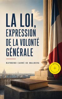 La loi, expression de la volonté générale (Annoté)