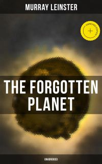 THE FORGOTTEN PLANET (Unabridged)