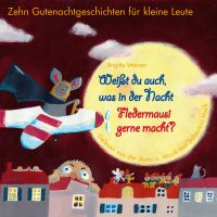 Weißt du auch, was in der Nacht Fledermausi gerne macht?