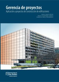 Gerencia de proyectos. Aplicación a proyectos de construcción de edificaciones