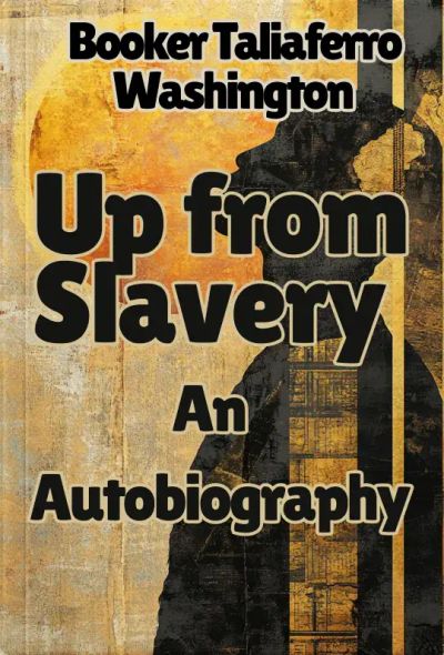 Up from Slavery: An Autobiography