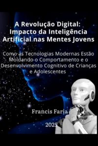 A Revolução Digital:  Impacto Da Inteligência Artificial  Nas Mentes Jovens