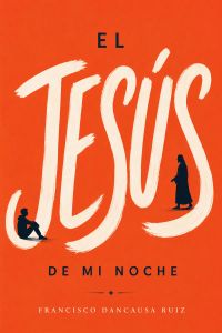 El Jesús de mi noche