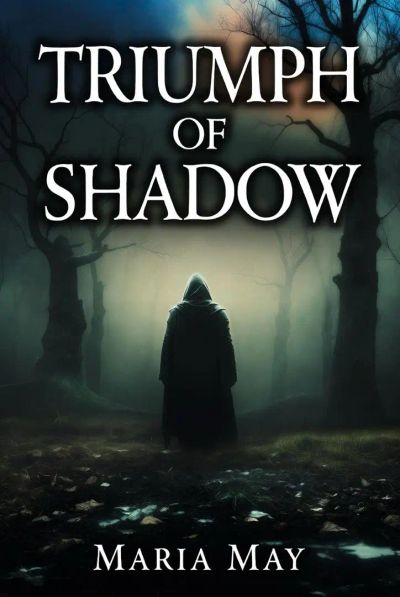 TRIUMPH OF THE SHADOW