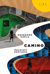 Camino. Opowieść wędrowna