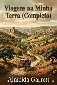Viagens na Minha Terra (Completo)