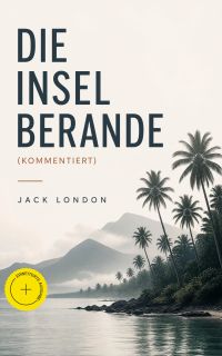 Die Insel Berande (Kommentiert)