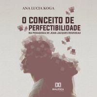 O conceito de perfectibilidade na pedagogia Jean-Jacques Rousseau