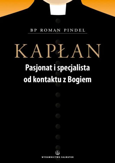 Kapłan. Pasjonat i specjalista od kontaktu z Bogiem