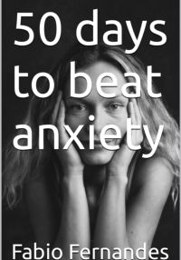 50 Days To Beat The Anxiety