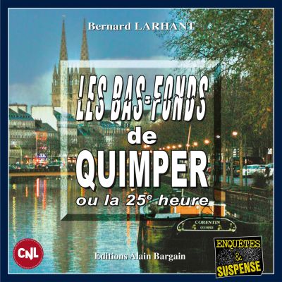 Les bas fonds de Quimper ou la 25e heure
