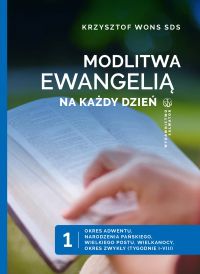 Modlitwa Ewangelią na każdy dzień. Tom I