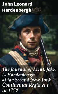 The Journal of Lieut. John L. Hardenbergh of the Second New York Continental Regiment in 1779