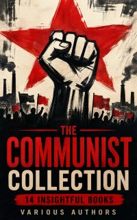 The Communist Collection: 14 Insightful Books