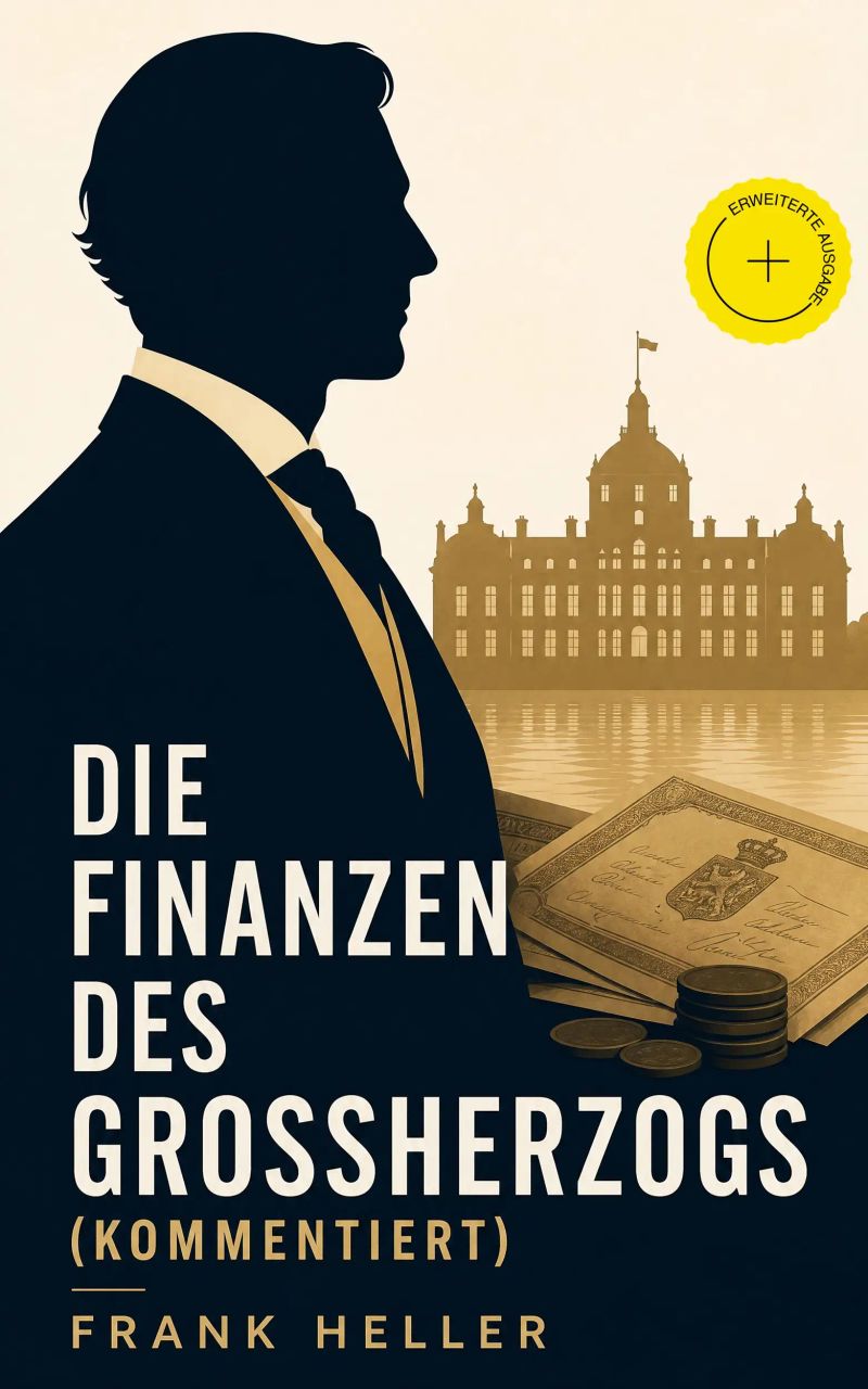 Die Finanzen des Großherzogs (Kommentiert)