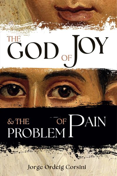 The God of Joy and the Problem of Pain