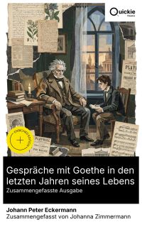 Gespräche mit Goethe in den letzten Jahren seines Lebens (Zusammengefasste Ausgabe)