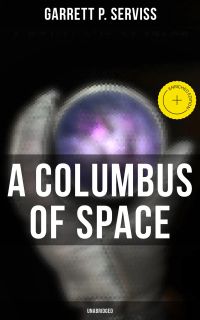 A Columbus of Space (Unabridged)