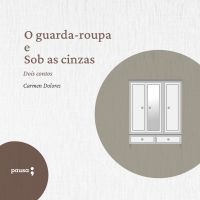 O guarda-roupa e Sob as cinzas