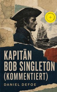 Kapitän Bob Singleton (Kommentiert)