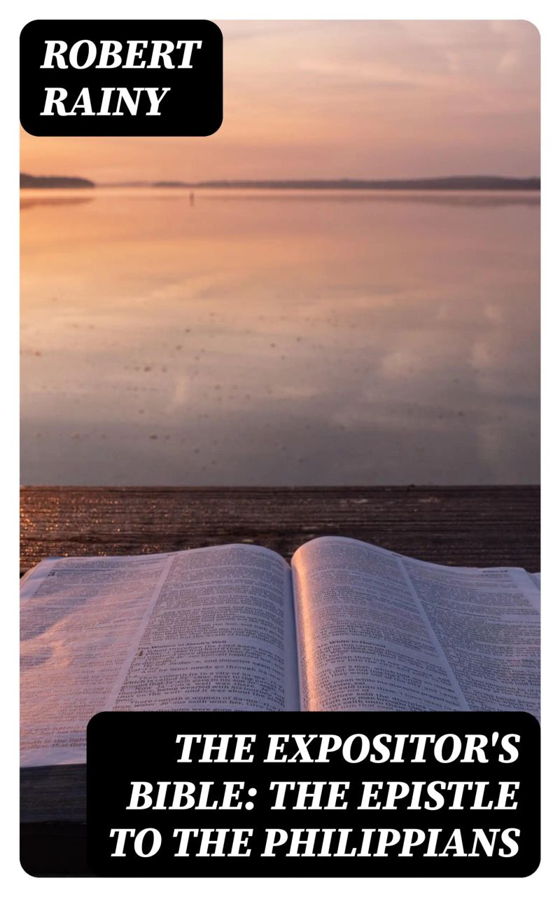 The Expositor's Bible: The Epistle to the Philippians