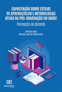 Capacitação sobre estilos de aprendizagem e metodologias ativas na pós-graduação em saúde
