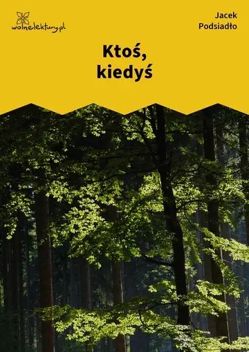 Ktoś, kiedyś