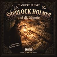 Neues von Sherlock Holmes - Die Hörbücher - Folge 32: Sherlock Holmes und die Mumie