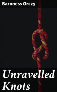 Unravelled Knots
