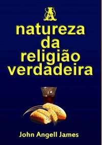 A Natureza Da Religião Verdadeira
