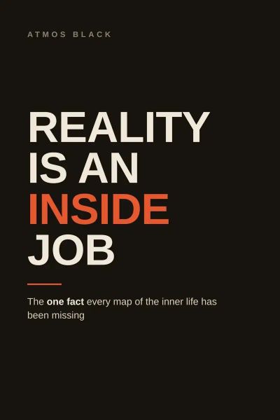 Reality Is an Inside Job