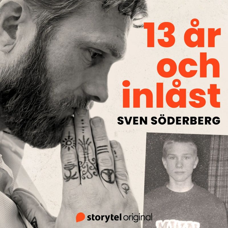 13 år och inlåst - tvångsomhändertagen med LVU