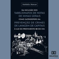 Da inclusão dos Tabelionatos de Notas de Minas Gerais como gatekeepers na prevenção de crimes de lavagem de capitais à luz do Provimento 88 do CNJ