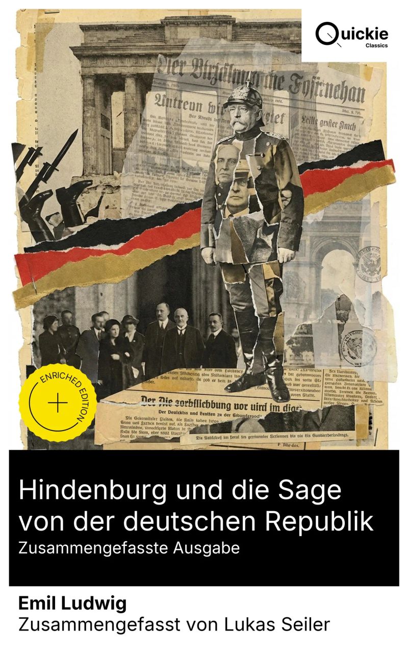 Hindenburg und die Sage von der deutschen Republik (Zusammengefasste Ausgabe)