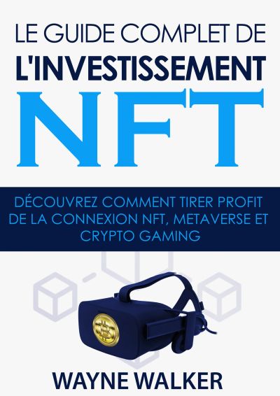 Le guide complet de l'investissement NFT