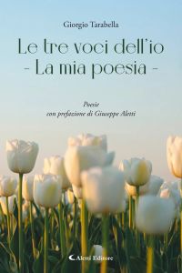Le tre voci dell’io - La mia poesia -
