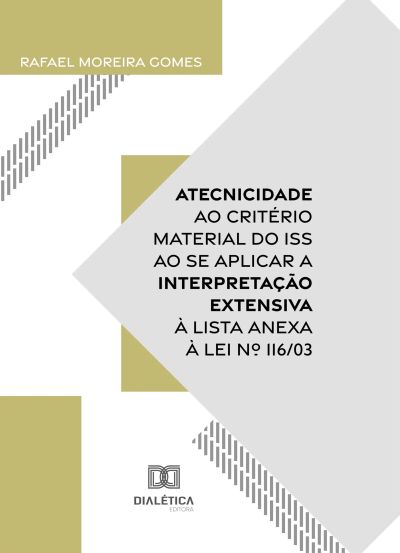 Atecnicidade ao Critério Material do ISS ao se Aplicar a Interpretação Extensiva à Lista Anexa à Lei nº 116/03