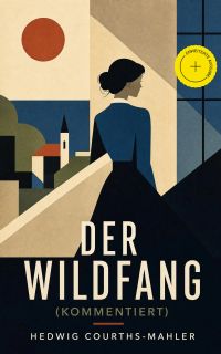 Der Wildfang (Kommentiert)