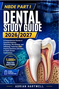 NBDE PART I DENTAL  STUDY GUIDE 2026/2027