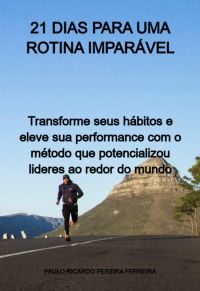 21 Dias Para Uma Rotina Imparável