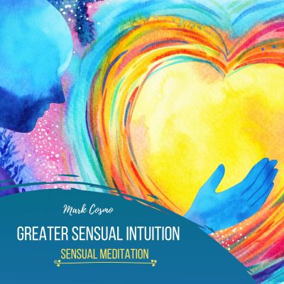 Greater Sensual Intuition - Sensual Meditation cover