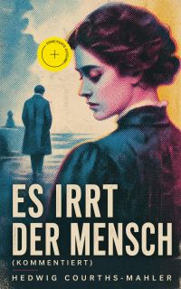 Es irrt der Mensch (Kommentiert)