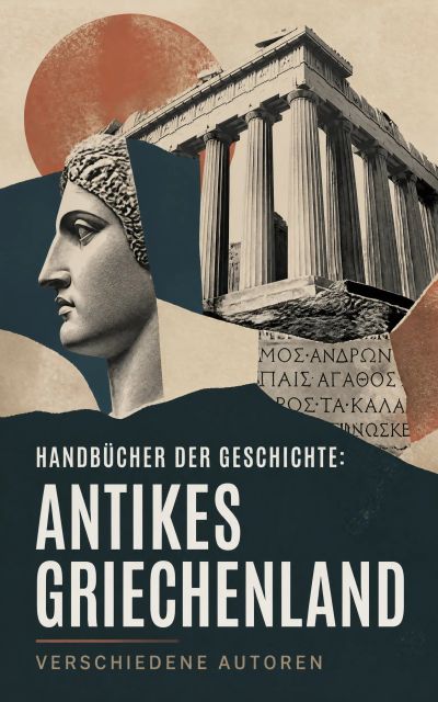Handbücher der Geschichte: Antikes Griechenland