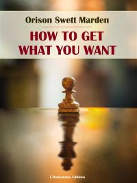 How to Get What You Want