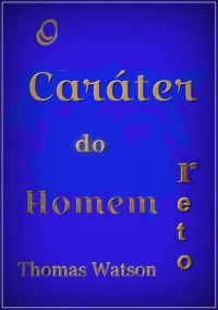 O Caráter Do Homem Reto