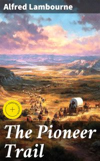 The Pioneer Trail