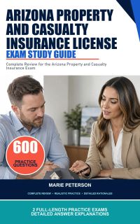Arizona Property and Casualty Insurance License Exam Study Guide